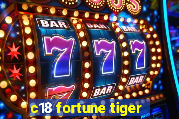c18 fortune tiger